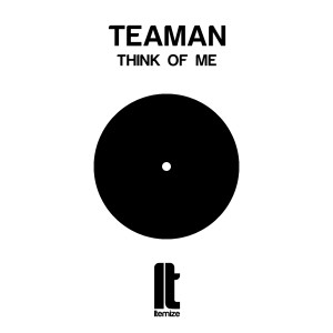 收聽Teaman的Think Of Me歌詞歌曲