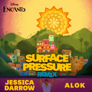 Jessica Darrow的專輯Surface Pressure (From "Encanto"/Alok Remix)
