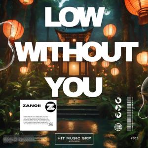 Zanoii的專輯Low Without You