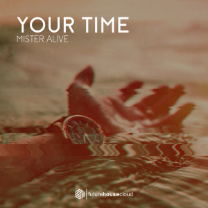 Mister Alive的專輯Your Time
