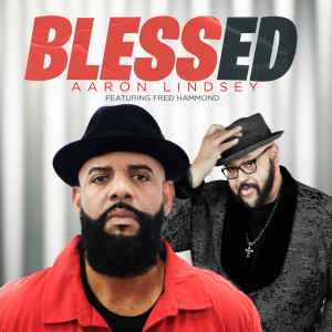 Aaron Lindsey的專輯Blessed (Single Version)