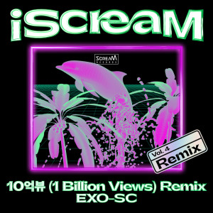 Album iScreaM Vol.4 : 10억뷰 1 Billion Views Remix from EXO-SC