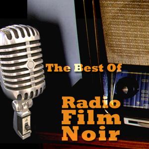 Various Artists的專輯The Best Of Radio Film Noir
