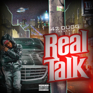 Album Real Talk (Explicit) from 42 Dugg