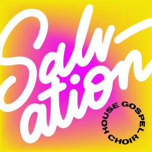 收聽House Gospel Choir的Salvation (Acoustic)歌詞歌曲