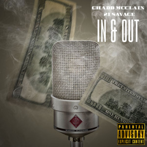Chadd McClain的專輯In & Out (feat. 21 Savage) (Explicit)