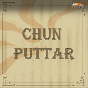 อัลบัม Chun Puttar (Original Motion Picture Soundtrack) ศิลปิน Various Artists