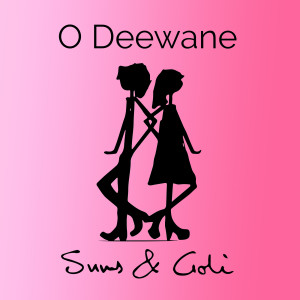 Listen to O Deewane song with lyrics from Sums