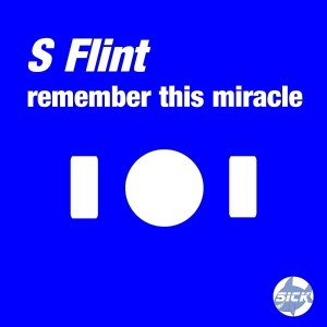 อัลบัม Remember This Miracle ศิลปิน S Flint