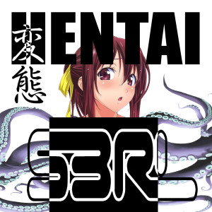 Dengarkan lagu Hentai nyanyian S3RL dengan lirik