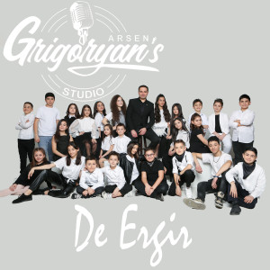 Listen to De Ergir song with lyrics from Arsen Grigoryan's Studio