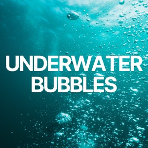 อัลบัม Underwater Bubbles ศิลปิน Ocean Sounds for Sleep