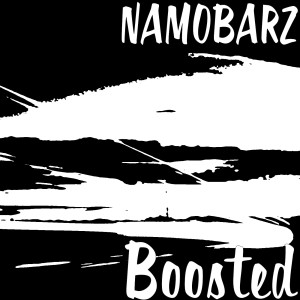 Dengarkan Boosted (Explicit) lagu dari NAMOBARZ dengan lirik