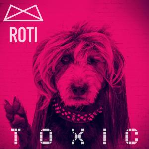 Dengarkan lagu Toxic nyanyian Roti dengan lirik