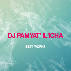 Album Dj Pamyat' Il'icha Best Works from Dj Pamyat' Il'icha