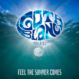 Album Feel the Summer Comes oleh GotaBlancaProject