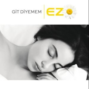 收聽Ezo的Git Diyemem (feat. Rafet El Roman) (Single Version)歌詞歌曲