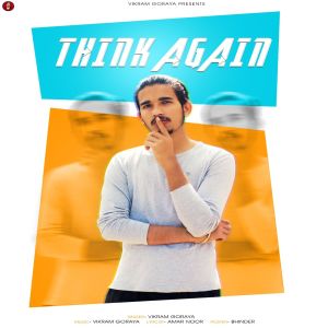 收聽VIKRAM GORAYA的Think Again歌詞歌曲