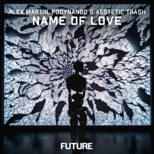 收听Alex Martin的Name Of Love (Extended Mix)歌词歌曲