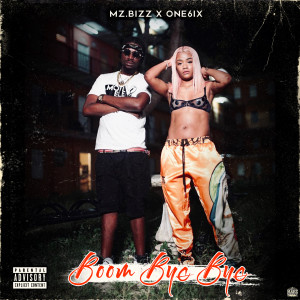 Listen to Boom Bye Bye (Explicit) song with lyrics from Mz.Bizz