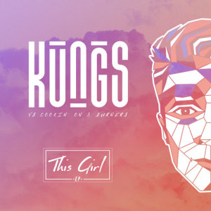 收聽Kungs的This Girl (Kungs Vs Cookin' On 3 Burners) (Fabich Remix)歌詞歌曲