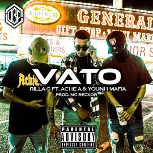 ดาวน์โหลดและฟังเพลง VATO (feat. ACHE A & YOUNH MAFIA) (Explicit) พร้อมเนื้อเพลงจาก Rilla G