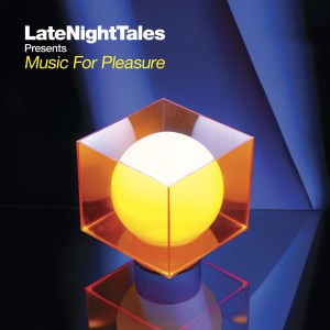 อัลบัม Late Night Tales: Music For Pleasure ศิลปิน Groove Armada