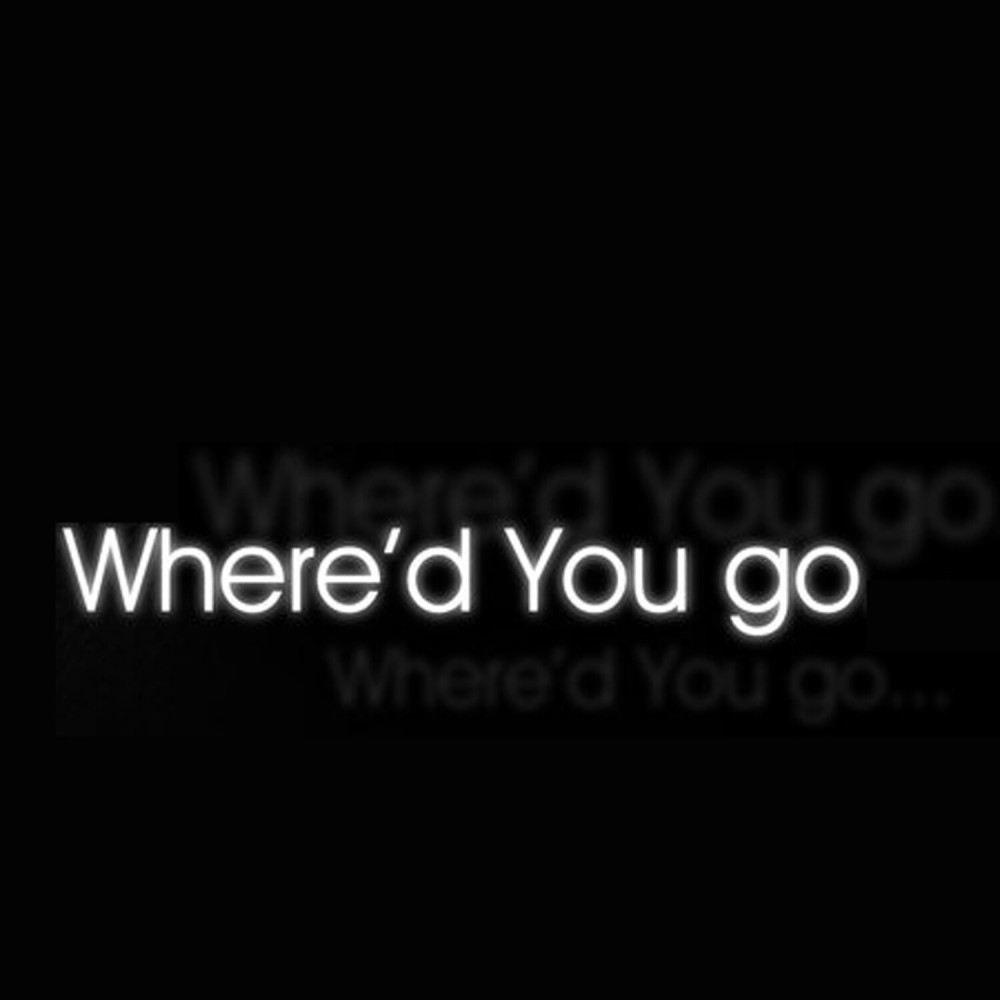 Where'd You Go (Explicit)