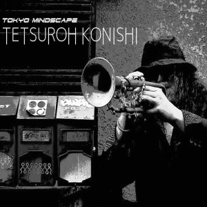 Album Tokyo Mindscape from Tetsuroh Konishi