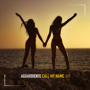 Listen to Call My Name (Extended Mix) song with lyrics from Aguardiente