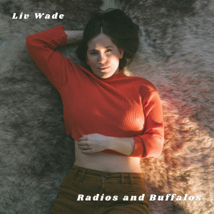 Album Radios and Buffalos from Liv Wade