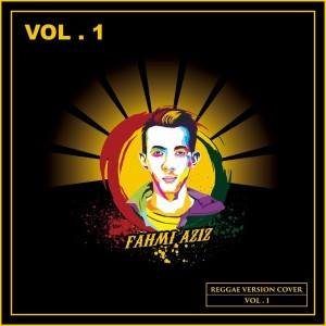 Fahmi Aziz的專輯Reggae Cover Version, Vol. 1