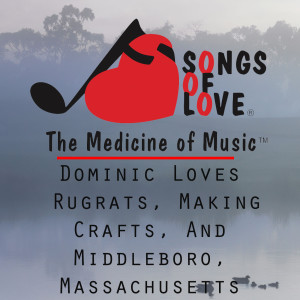 收听T.Jones的Dominic Loves Rugrats, Making Crafts, and Middleboro, Massachusetts歌词歌曲