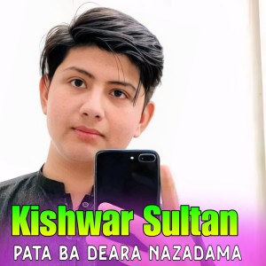 Kishwar Sultan的專輯Pata Ba Deara Nazadama