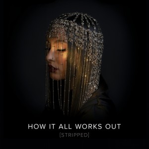 收聽Faouzia的How It All Works Out (Stripped)歌詞歌曲
