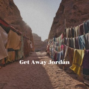 Get Away Jordan (Explicit)