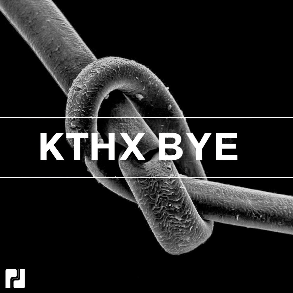 KTHXBYE (Original Mix)