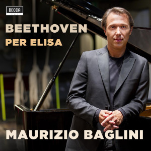 อัลบัม Beethoven: Bagatelle No. 25 in A Minor, WoO 59 "Per Elisa" ศิลปิน Maurizio Baglini