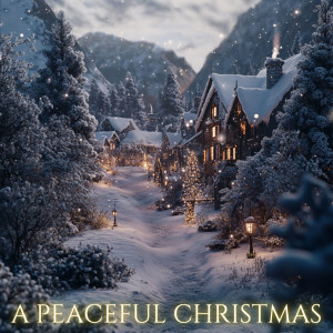 Peaceful Christmas Music的專輯A Peaceful Christmas