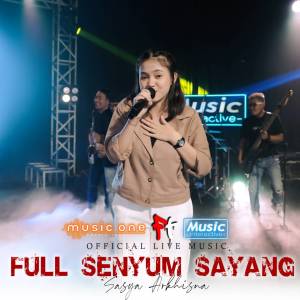 Listen to Full Senyum Sayang (Live) song with lyrics from Sasya Arkhisna