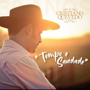 Listen to TEMPO E SAUDADE song with lyrics from Cristiano Quevedo