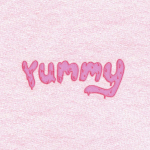 ดาวน์โหลดและฟังเพลง Yummy พร้อมเนื้อเพลงจาก SINCERELYADHD