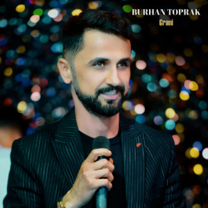 Listen to Grani song with lyrics from Burhan Toprak