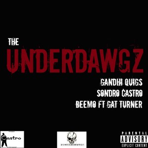 收聽Gandhi Quigs的The Underdawgz (Explicit)歌詞歌曲