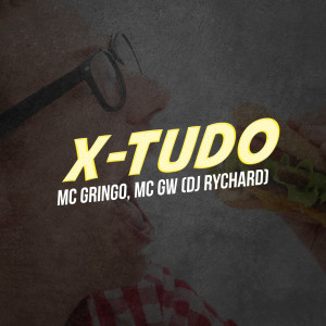 收聽Dj Rychard的X TUDO (Explicit)歌詞歌曲