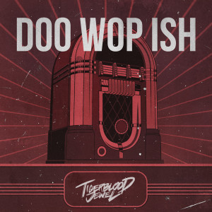 Tigerblood Jewel的专辑Doo Wop Ish