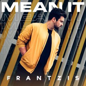 收聽Frantzis的Mean It歌詞歌曲