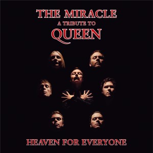 ดาวน์โหลดและฟังเพลง Heaven for Everyone (A Tribute to Queen) พร้อมเนื้อเพลงจาก The Miracle
