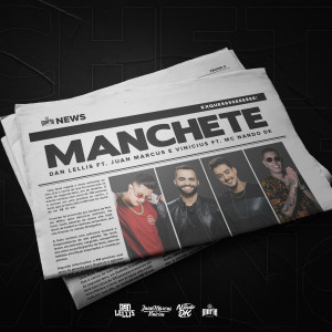 Listen to Manchete (Explicit) song with lyrics from Dan Lellis