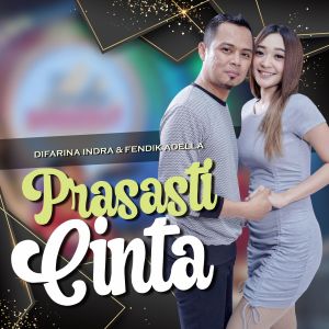 Dengarkan Prasasti Cinta (Koplo Version) lagu dari Difarina Indra dengan lirik